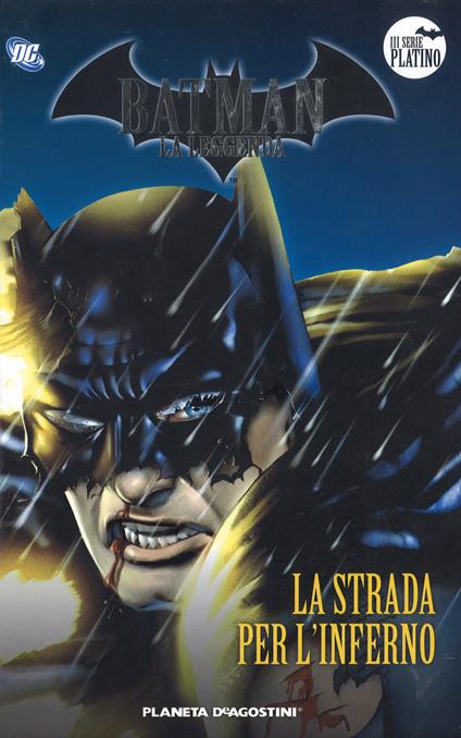 Batman. La leggenda. Vol. 28: strada per l'inferno, La. - copertina