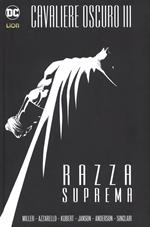 Razza suprema. Batman. Il cavaliere oscuro III