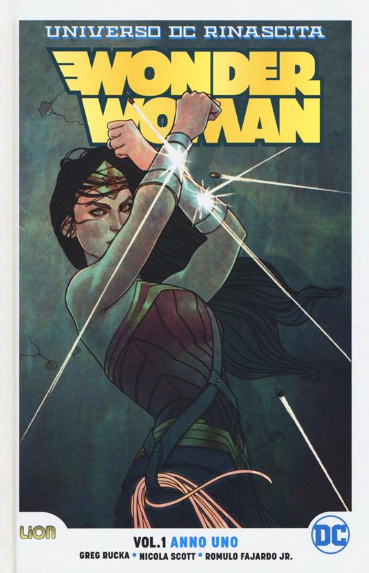 Wonder Woman. Anno uno. Vol. 1 - Greg Rucka,Nicola Scott,Romulo Fajardo - copertina
