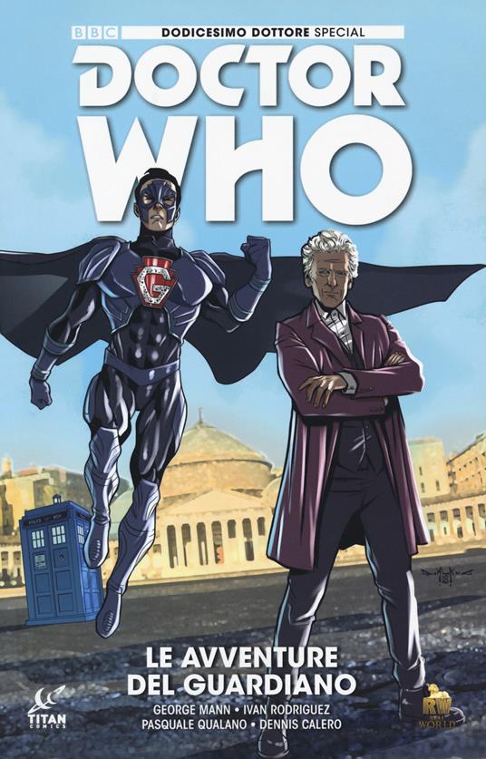 Doctor Who. Dodicesimo dottore special. Le avventure del guardiano. Variant Comicon - George Mann - copertina