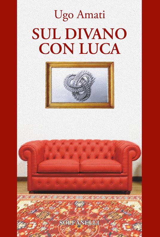 Sul divano con Luca - Ugo Amati - copertina