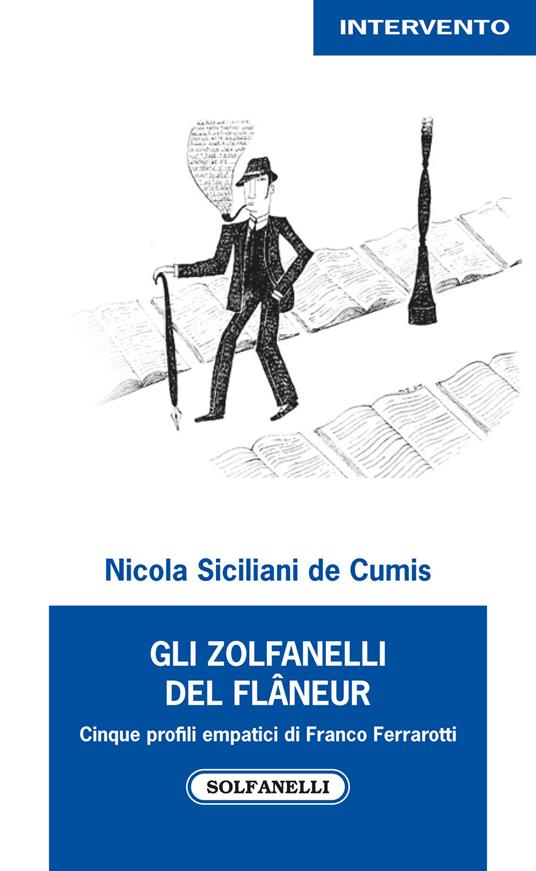 Gli zolfanelli del flâneur. Cinque profili empatici di Franco Ferrarotti - Nicola Siciliani de Cumis - copertina