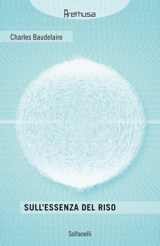 Sull'essenza del riso e in generale sul comico nelle arti plastiche - Charles Baudelaire - copertina