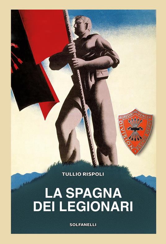 La Spagna dei legionari - Tullio Rispoli - copertina