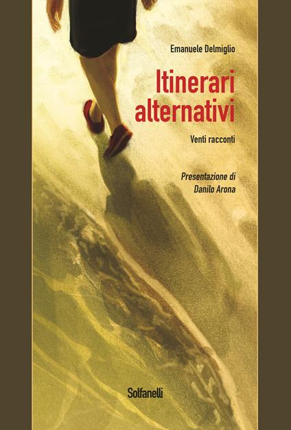 Itinerari alternativi - Emanuele Delmiglio - copertina