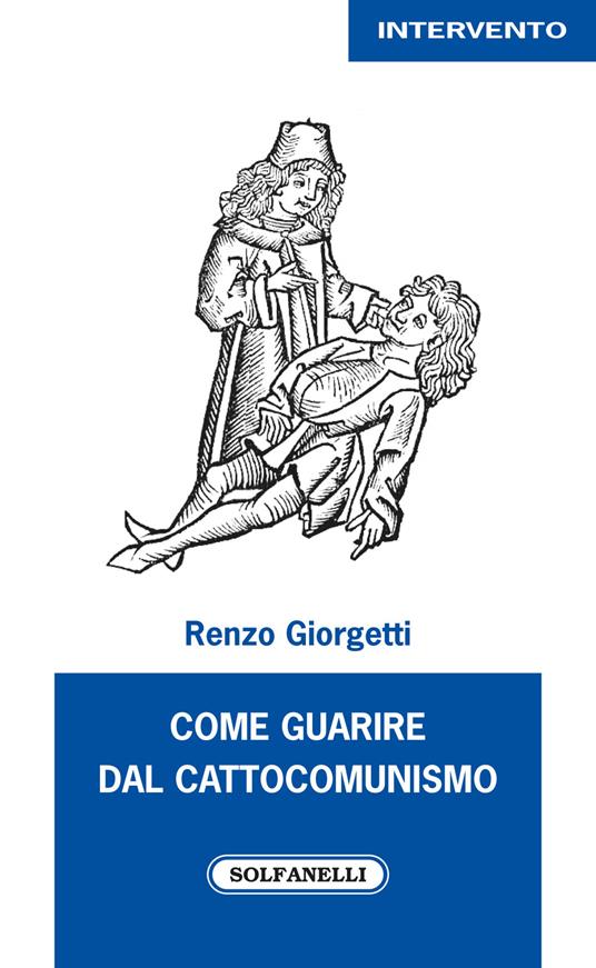 Come guarire dal cattocomunismo - Renzo Giorgetti - copertina