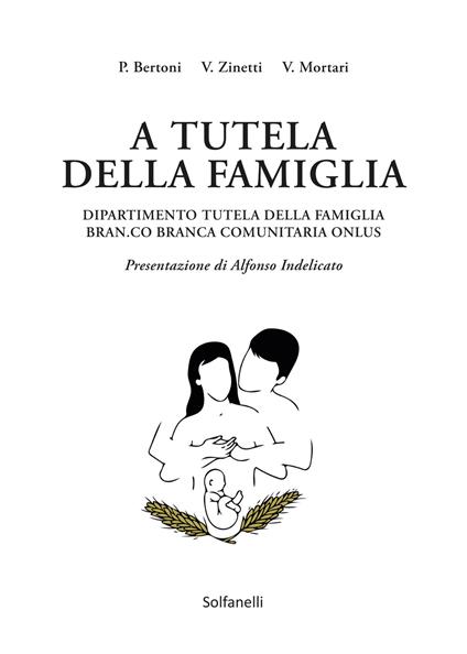 A tutela della famiglia - Patrizio Bertoni,V. Zinetti,V. Mortari - copertina