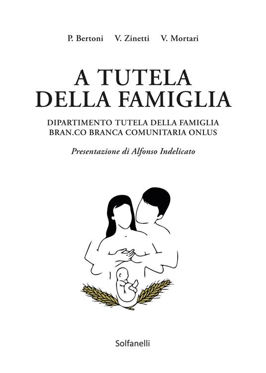 A tutela della famiglia - Patrizio Bertoni,V. Zinetti,V. Mortari - copertina