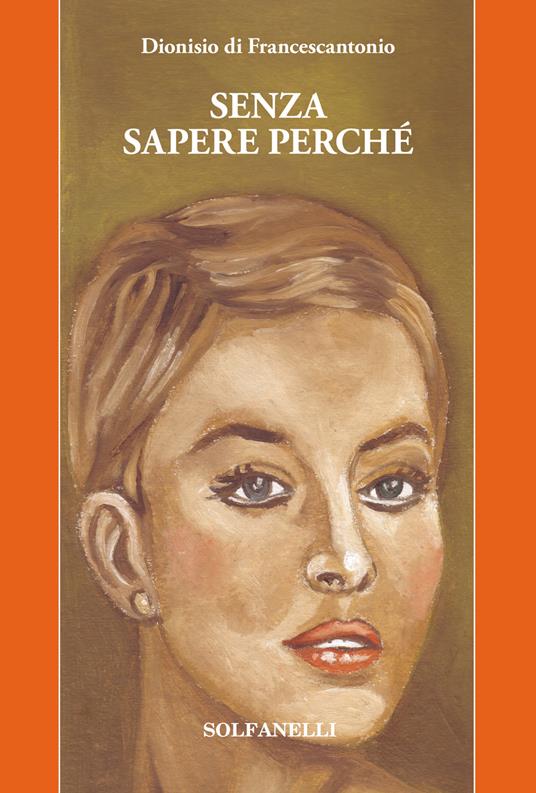Senza sapere perché - Dionisio Di Francescantonio - copertina