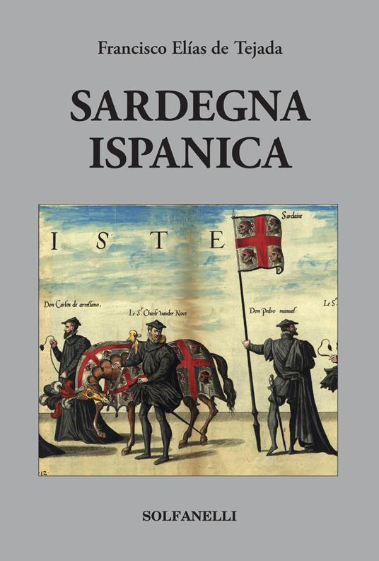 Sardegna ispanica - Francisco Elías de Tejada - copertina