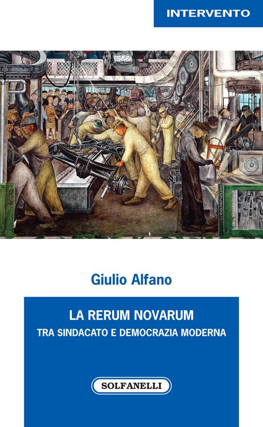 La rerum novarum tra sindacato e democrazia moderna - Giulio Alfano - copertina