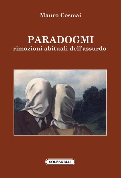 Paradogmi. Rimozioni abituali dell'assurdo - Mauro Cosmai - copertina