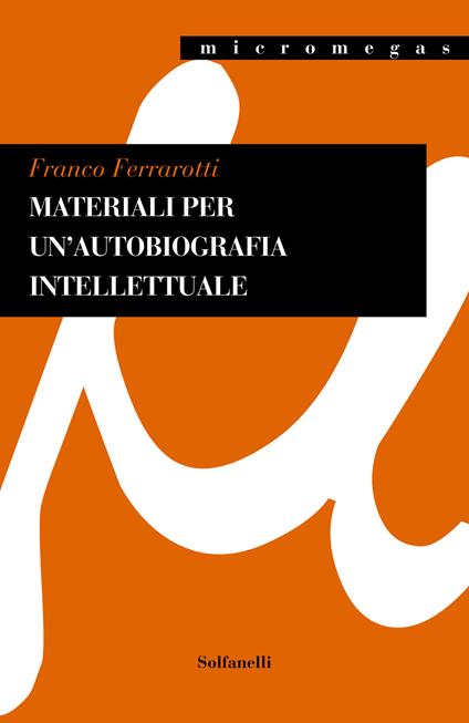 Materiali per un'autobiografia intellettuale - Franco Ferrarotti - copertina