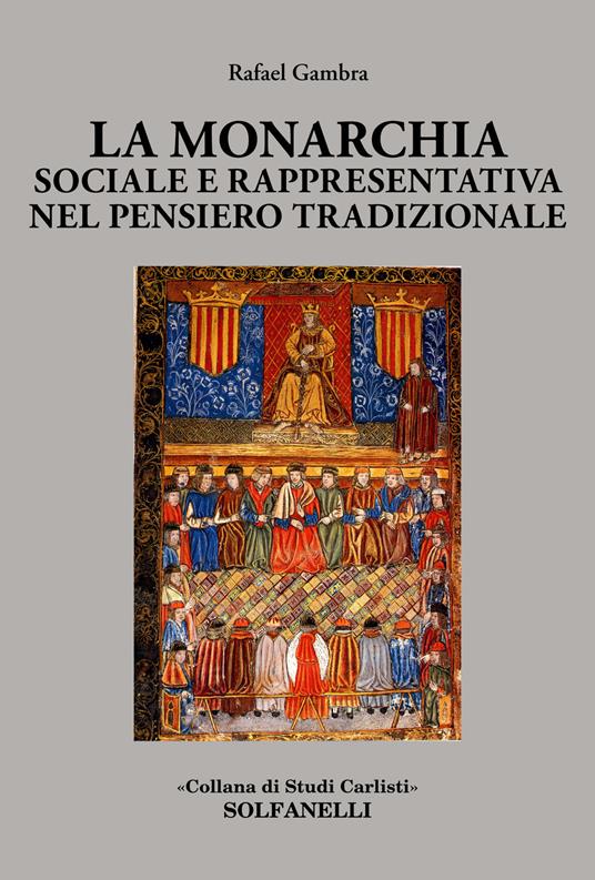 La monarchia sociale e rappresentativa nel pensiero tradizionale - Rafael Gambra - copertina