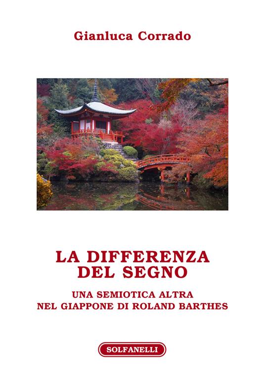 La differenza del segno. Una semiotica altra nel Giappone di Roland Barthes - Gianluca Corrado - copertina