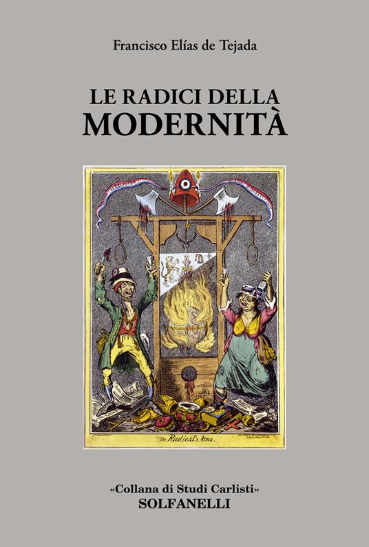 Le radici della modernità - Francisco Elías de Tejada - copertina