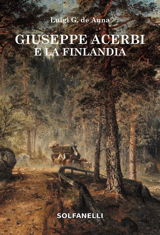 Giuseppe Acerbi e la Finlandia - Luigi Giuliano De Anna - copertina