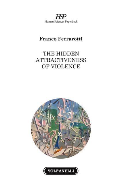 The hidden attractiveness of violence - Franco Ferrarotti - copertina