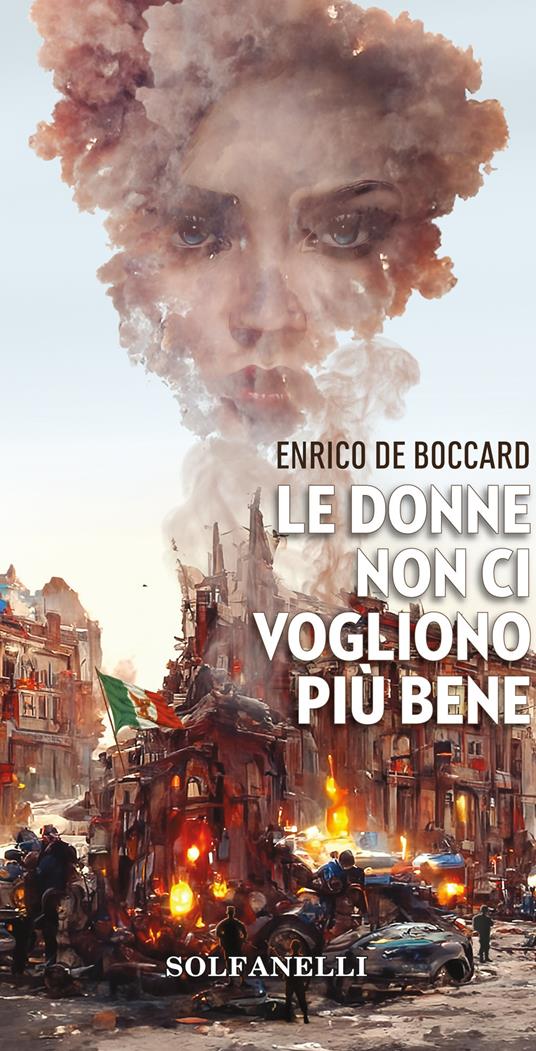 Le donne non ci vogliono più bene - Enrico De Boccard - copertina