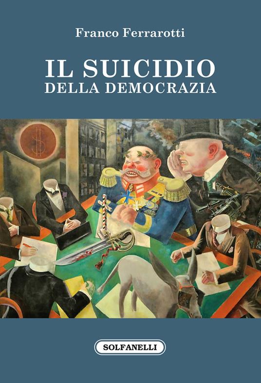 Il suicidio della democrazia - Franco Ferrarotti - copertina