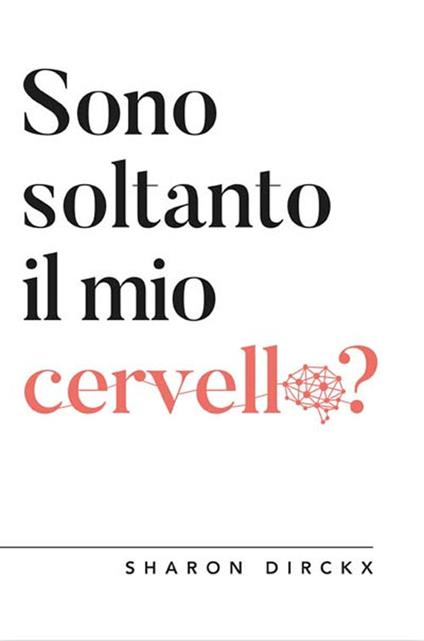 Sono soltanto il mio cervello? - Sharon Dirckx - copertina