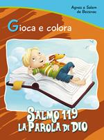 Salmo 119. La parola di Dio. Gioca e colora