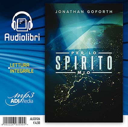 Per lo spirito mio. Audiolibro - Jonathan Goforth - copertina