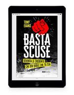 Basta scuse. Diventa il credente che Dio vuole che tu sia. Ediz. integrale