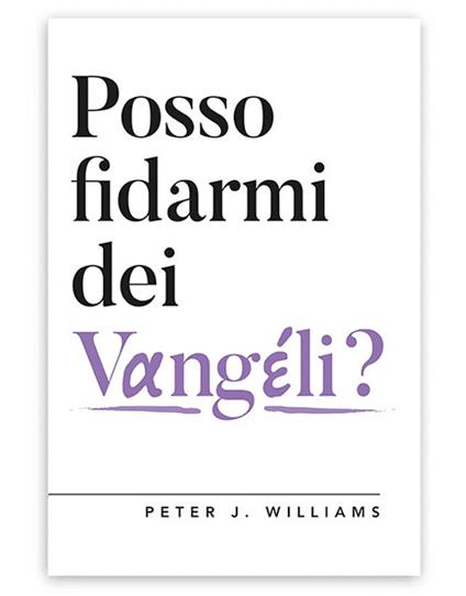 Posso fidarmi dei Vangeli? - Peter J. Williams - copertina