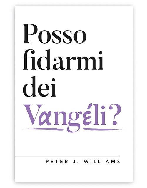 Posso fidarmi dei Vangeli? - Peter J. Williams - copertina