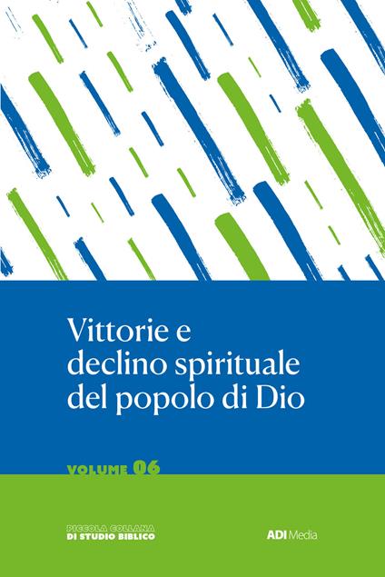 Vittorie e declino spirituale del popolo di Dio. Studio biblico di Giosuè, Giudici e Ruth - copertina