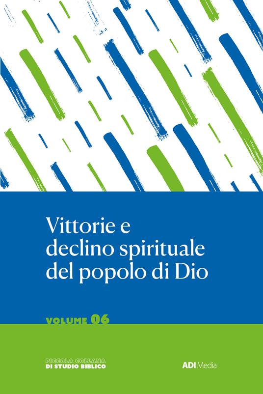 Vittorie e declino spirituale del popolo di Dio. Studio biblico di Giosuè, Giudici e Ruth - copertina