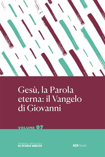 Gesù la Parola Eterna: il Vangelo di Giovanni - copertina