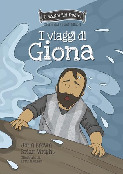 I viaggi di Giona - John Brown,Brian Wright - copertina
