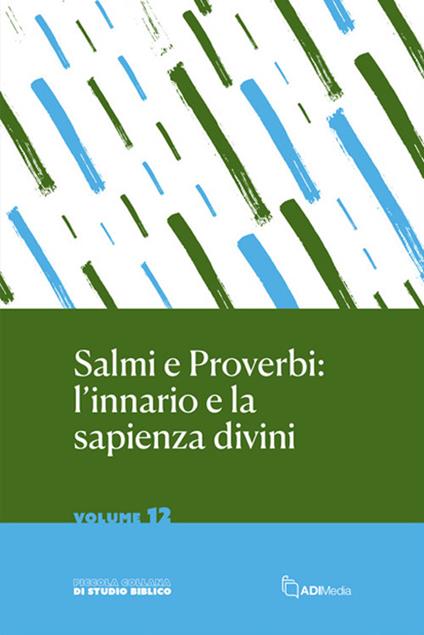 Salmi e proverbi: l'innario e la sapienza divini - copertina