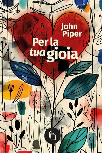 Per la tua gioia - John Piper - ebook