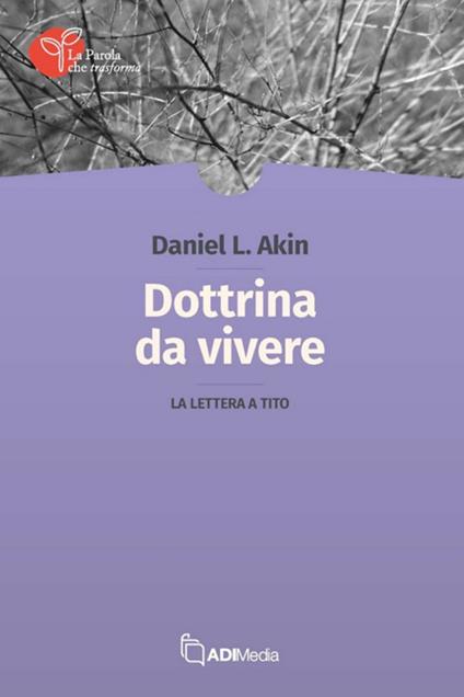 Dottrina da vivere - Daniel L. Akin - ebook