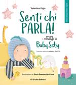 Senti chi parla! Ovvero i monologhi di Baby Seby. Look Who's talking! or Baby Seby's monologues