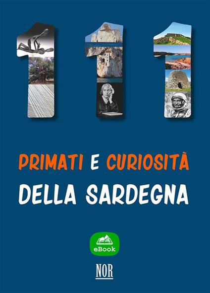 111 primati e curiosità della Sardegna - Andrea Garau - ebook
