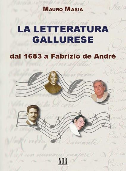 La letteratura gallurese. Dal 1683 a Fabrizio de André - Mauro Maxia - copertina