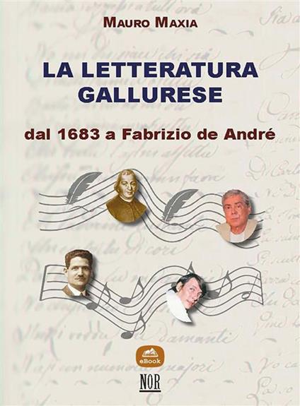 La letteratura gallurese. Dal 1683 a Fabrizio de André - Mauro Maxia - ebook