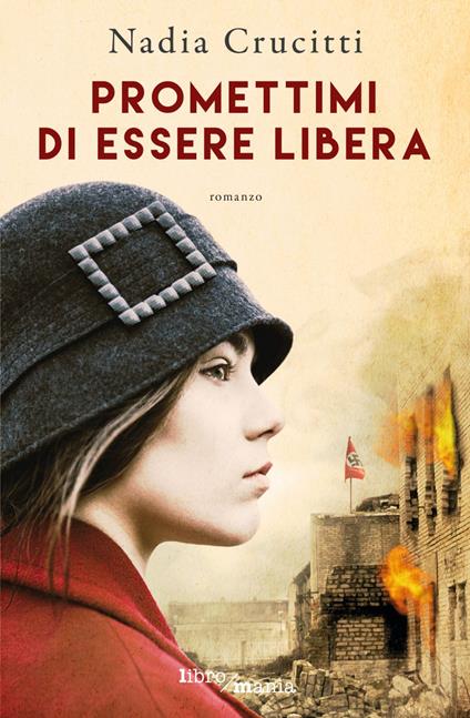 Promettimi di essere libera - Nadia Crucitti - ebook