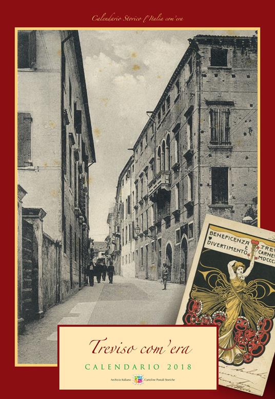 Treviso com'era. Calendario 2018. Ediz. a spirale - copertina
