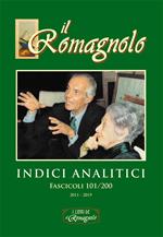 Il Romagnolo: Indici Analitici Fascicoli 101/200 (2011-2019)