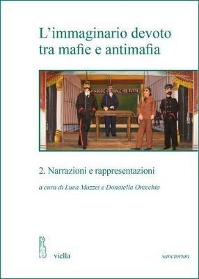 L'immaginario devoto tra mafie e antimafia. Vol. 2: Narrazioni e rappresentazioni - copertina