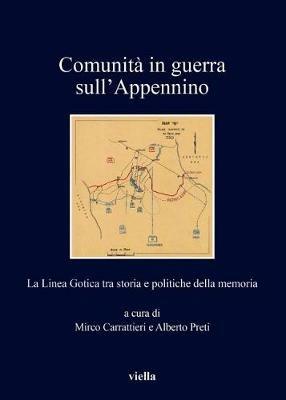 Comunità in guerra sull'Appennino. La Linea Gotica tra storia e politiche della memoria - copertina