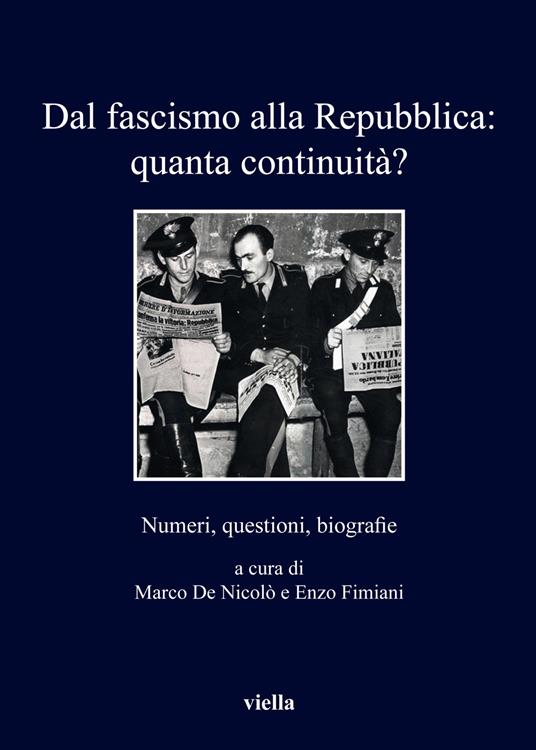 Dal fascismo alla Repubblica: quanta continuità? Numeri, questioni, biografie - copertina