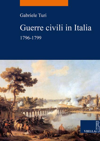 Guerre civili in Italia (1796-1799) - Gabriele Turi - ebook