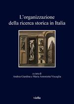 L' organizzazione della ricerca storica in Italia