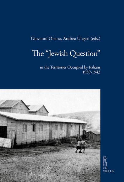 The «Jewish question» in the territories occupied by Italians (1939-1943) - copertina